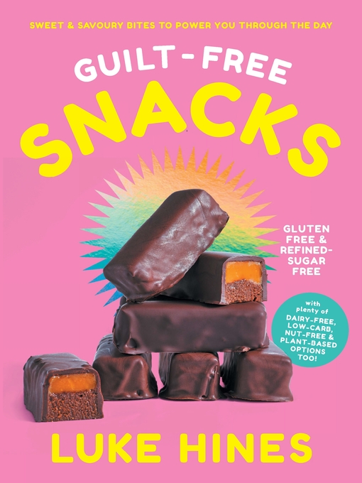 Title details for Guilt-free Snacks by Luke Hines - Available
